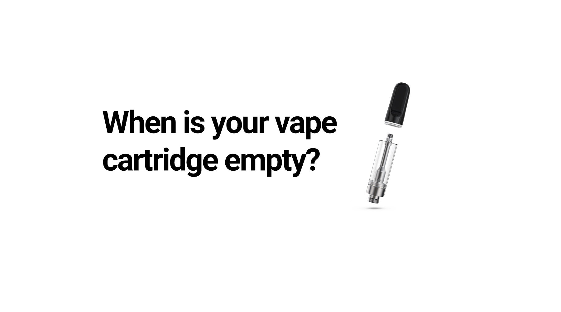 How Do You Know When Your Vape Cartridge is Empty? - CheapCarts