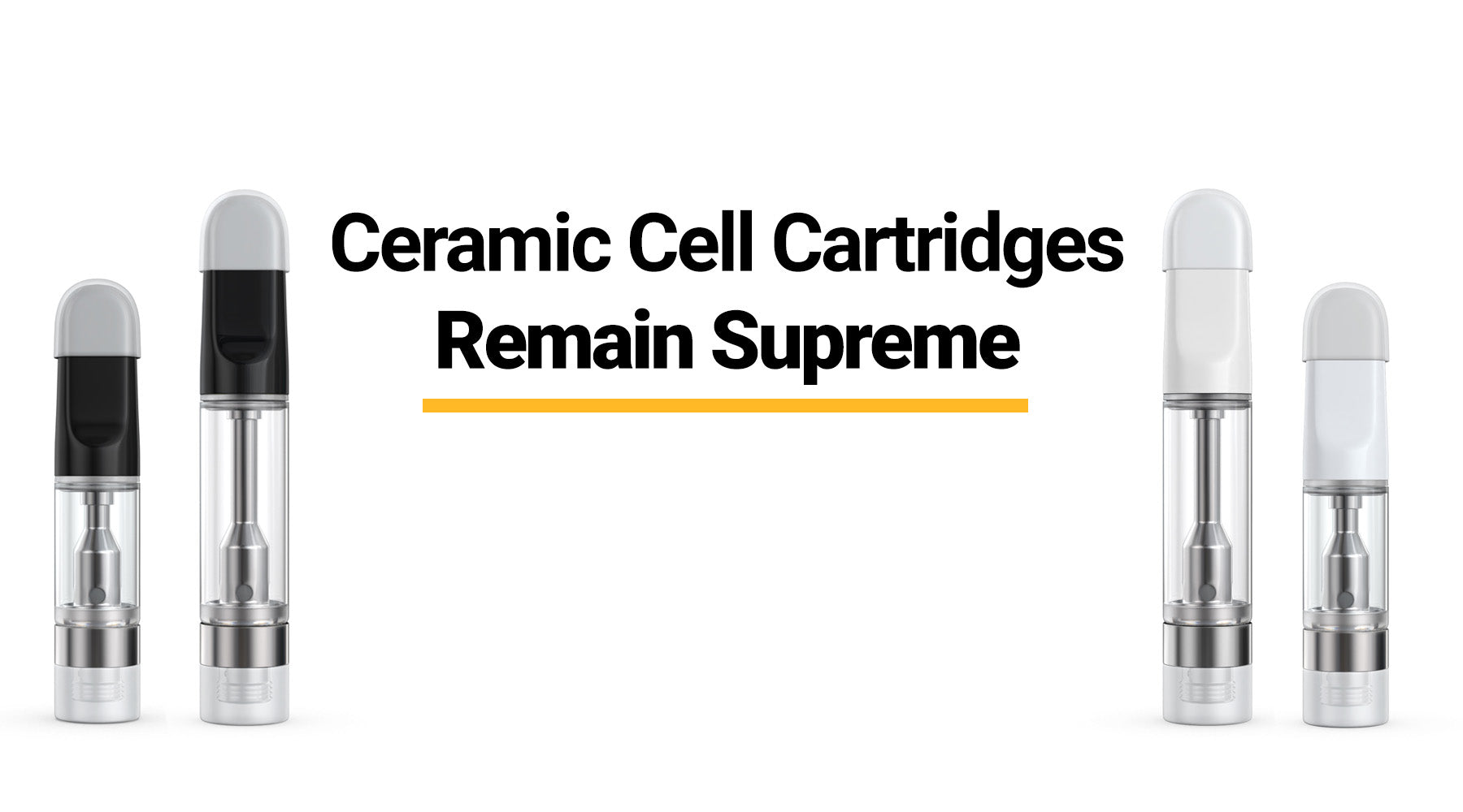 Ceramic Cell Cartridge Remain Supreme