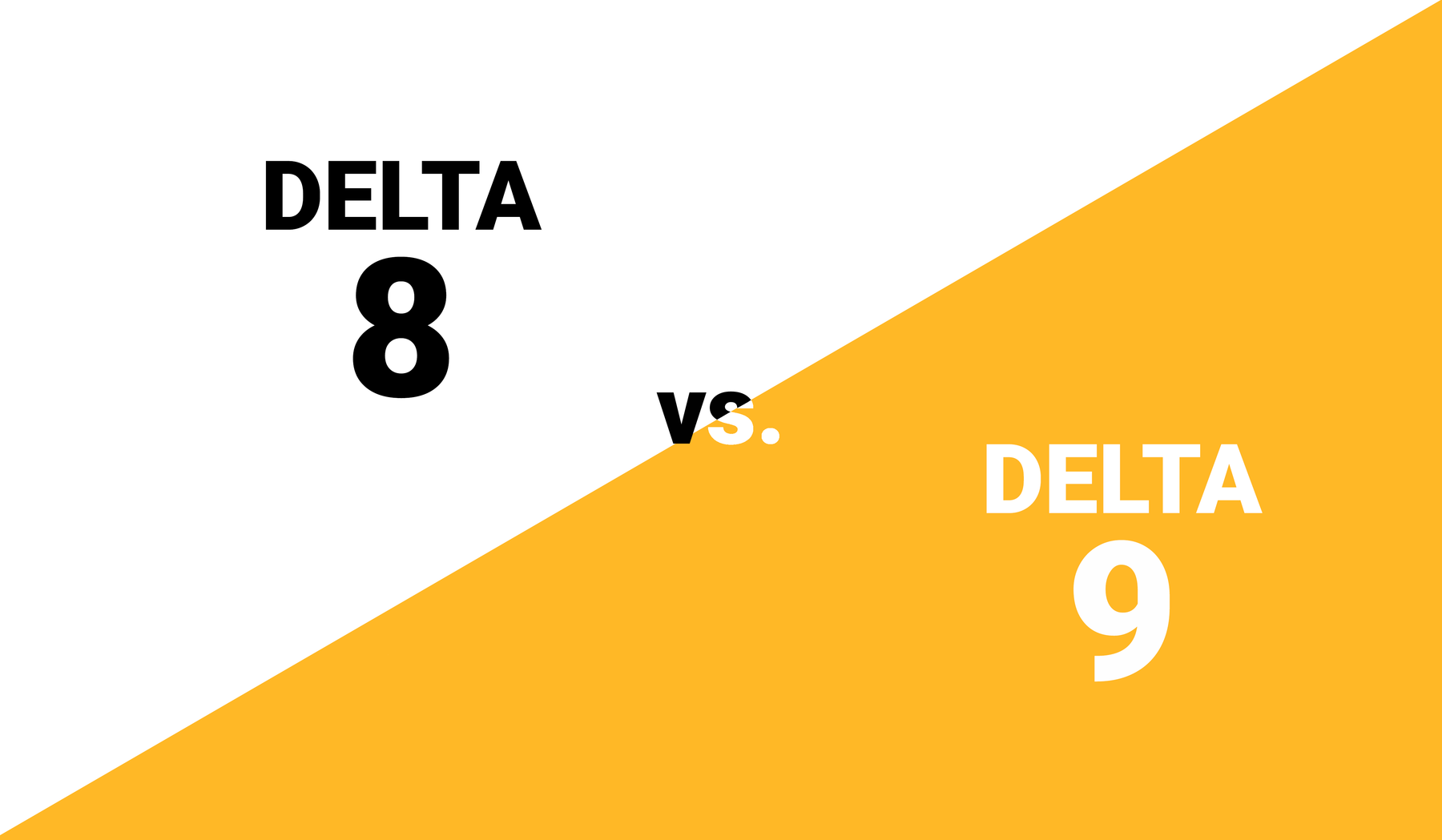 Delta 8 vs. Delta 9
