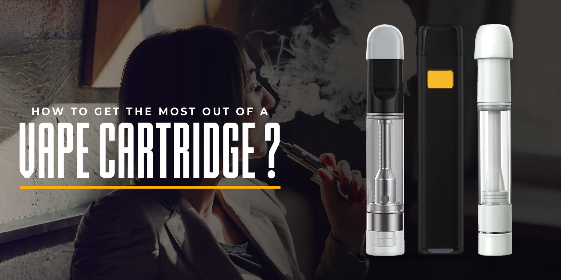 How to Get the Most Out of a Vape Cartridge? - CheapCarts