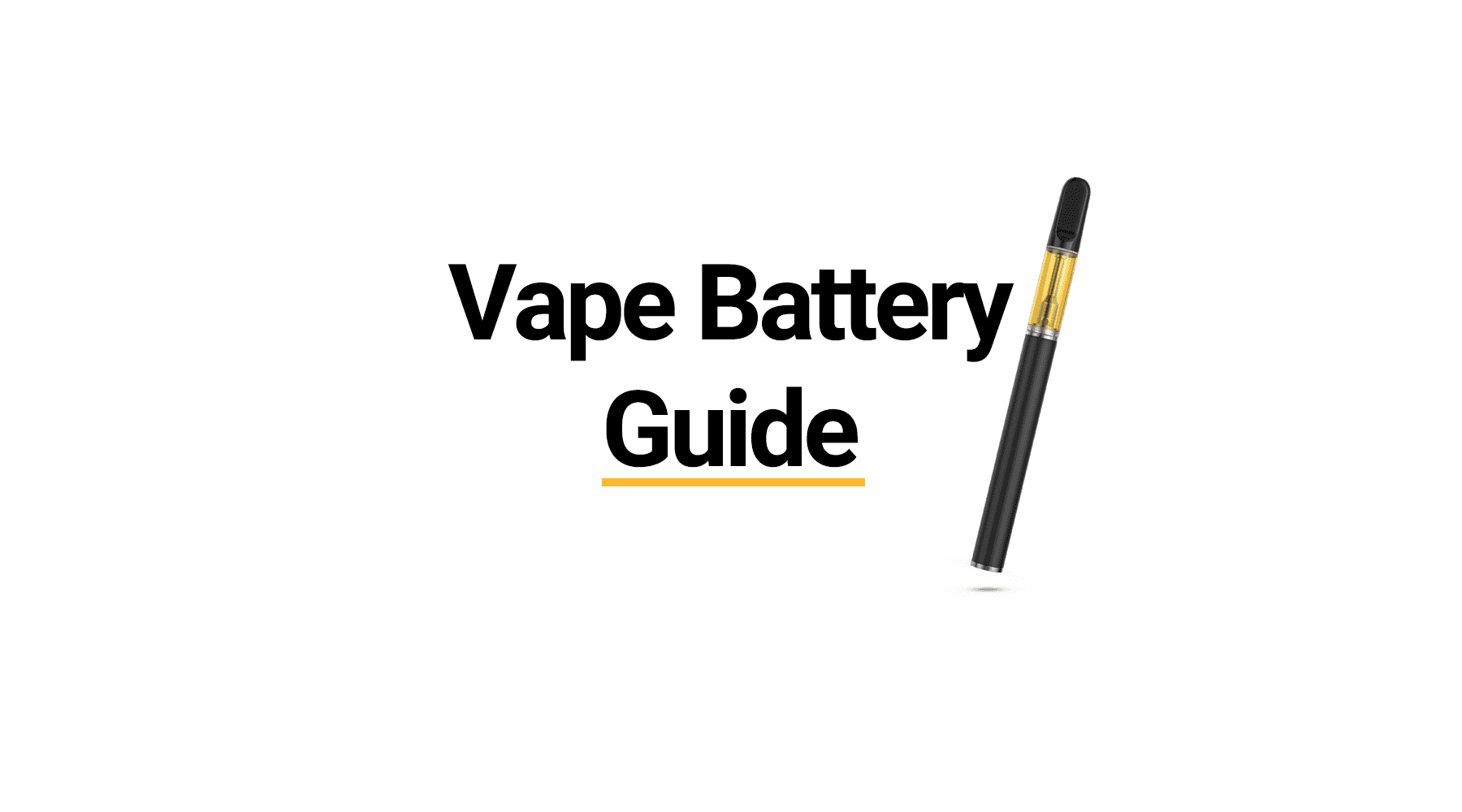 Vape Battery Guide - From Beginners to Advanced Vapers
