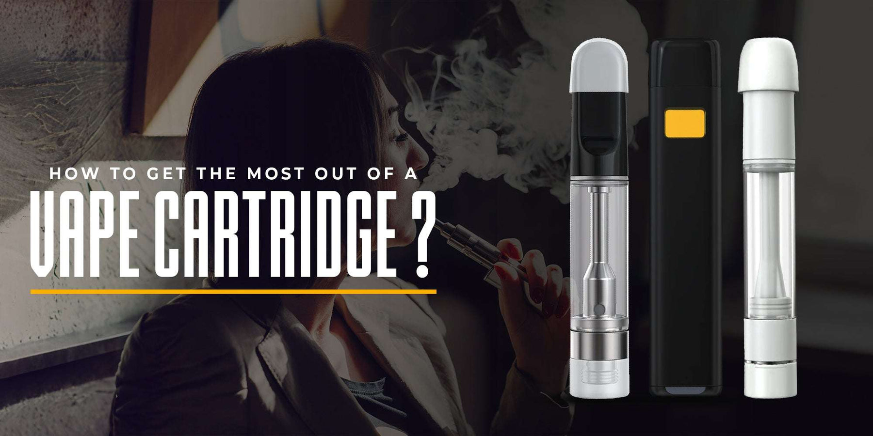 How to Get the Most Out of a Vape Cartridge?
