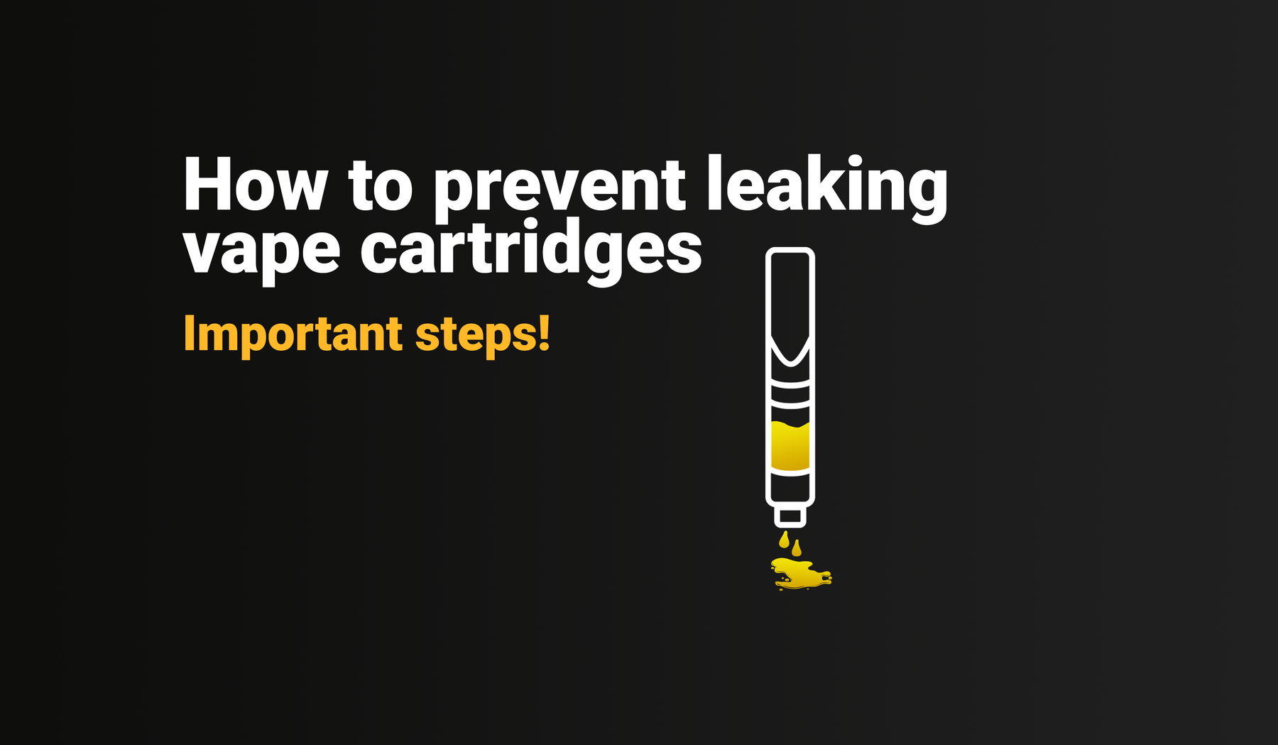How to prevent leaking vape oil cartridges